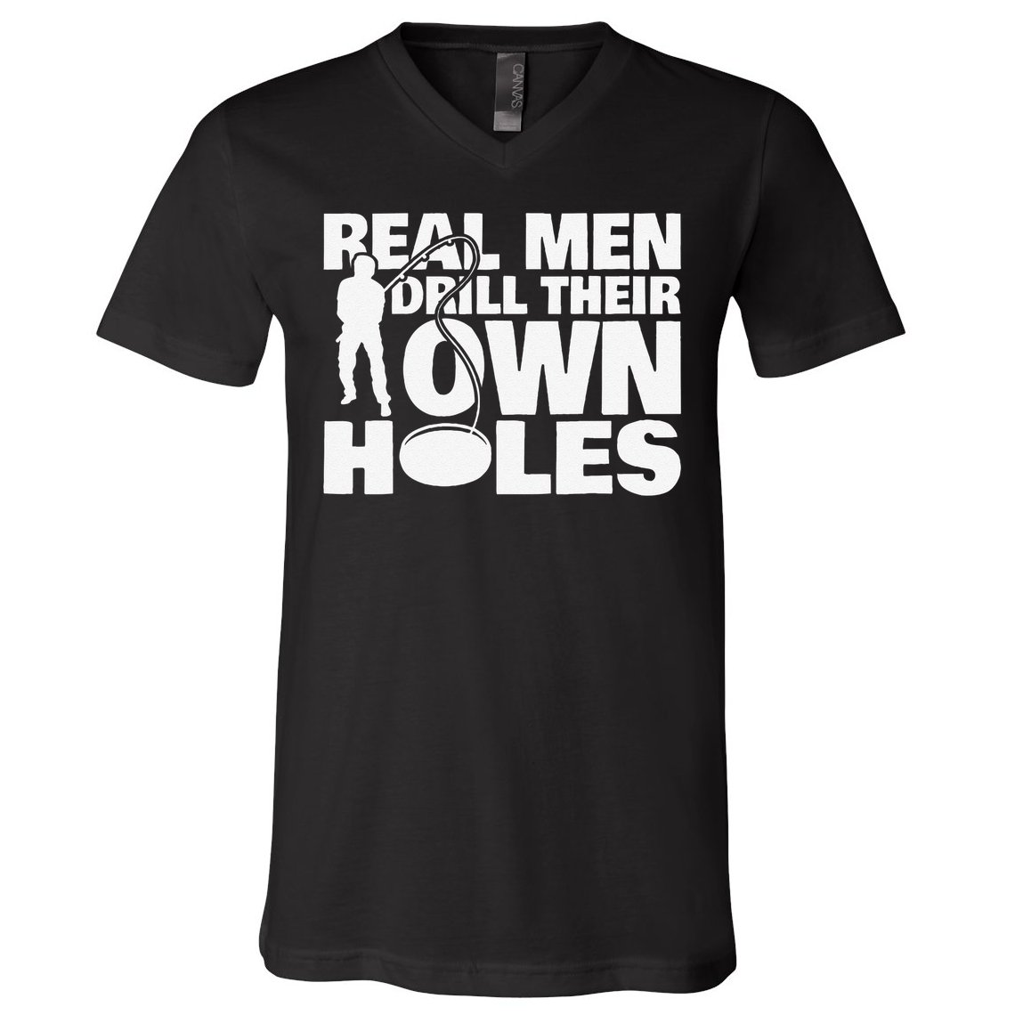 Real Drill Their Own Holes Ice Fishing V-Neck T-Shirt
