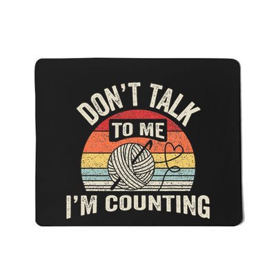 Retro DonT Talk To Me IM Counting Crochet Crocheting Mousepad
