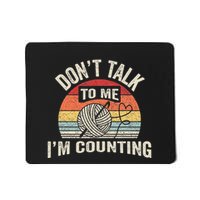 Retro DonT Talk To Me IM Counting Crochet Crocheting Mousepad