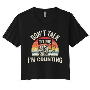 Retro DonT Talk To Me IM Counting Crochet Crocheting Women's Crop Top Tee