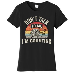 Retro DonT Talk To Me IM Counting Crochet Crocheting Women's T-Shirt