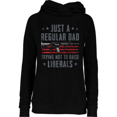 Regular Dad Trying Not To Raise Liberals Pro Gun Womens Funnel Neck Pullover Hood