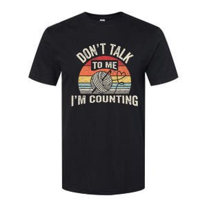 Retro DonT Talk To Me IM Counting Crochet Crocheting Softstyle CVC T-Shirt