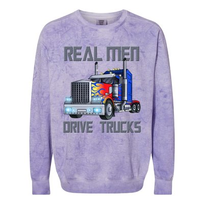 Real Drive Trucks Diesel Trailer Big Rig Truck Drivers Gift Colorblast Crewneck Sweatshirt