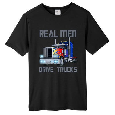 Real Drive Trucks Diesel Trailer Big Rig Truck Drivers Gift Tall Fusion ChromaSoft Performance T-Shirt