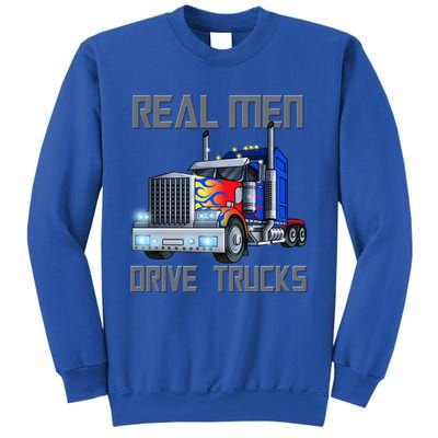 Real Drive Trucks Diesel Trailer Big Rig Truck Drivers Gift Sweatshirt