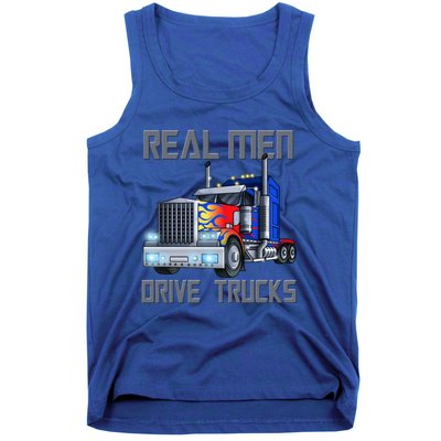 Real Drive Trucks Diesel Trailer Big Rig Truck Drivers Gift Tank Top