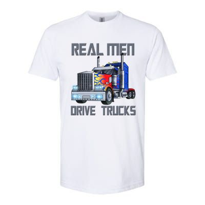 Real Drive Trucks Diesel Trailer Big Rig Truck Drivers Gift Softstyle CVC T-Shirt