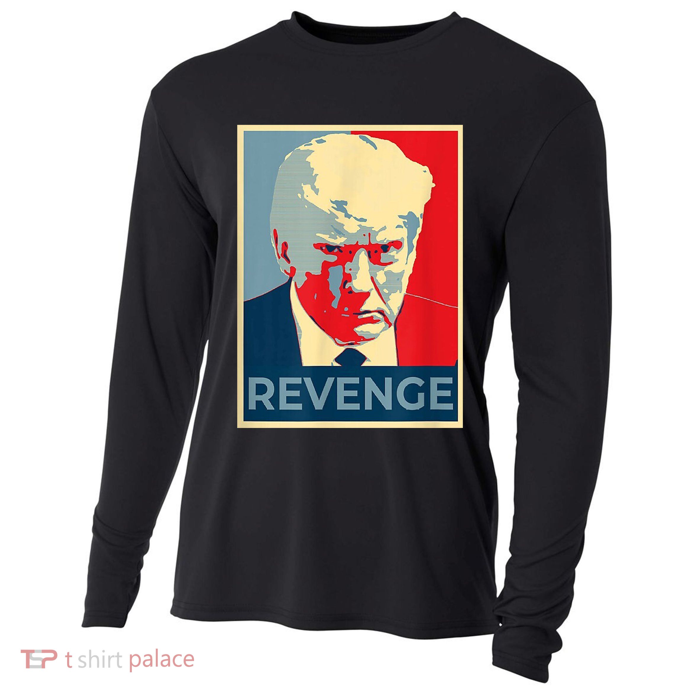 Revenge Donald Trump Retro Cooling Performance Long Sleeve Crew