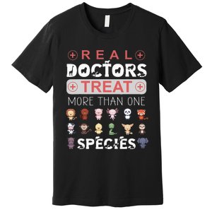 Real Doctors Treat More Than One Species Vet Premium T-Shirt