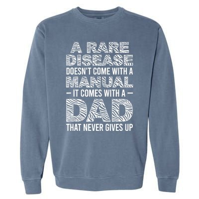 Rare Disease Warrior Dad Rare Disease Awareness Father Garment-Dyed Sweatshirt