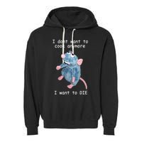 Remy DoesnT Want To Cook Anymore Garment-Dyed Fleece Hoodie
