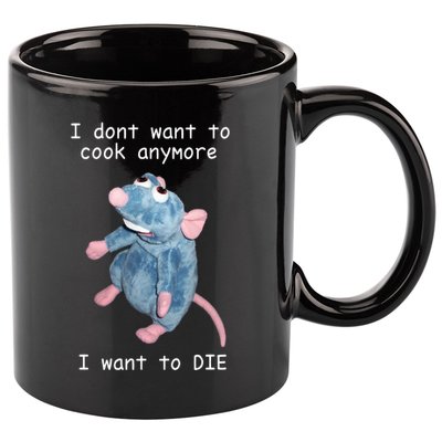 Remy DoesnT Want To Cook Anymore 11oz C Handle Ceramic Mug