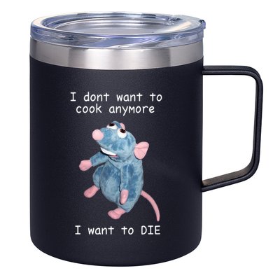 Remy DoesnT Want To Cook Anymore 12oz Stainless Steel Coffee Mug