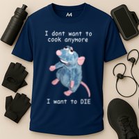 Remy DoesnT Want To Cook Anymore Performance Shirt
