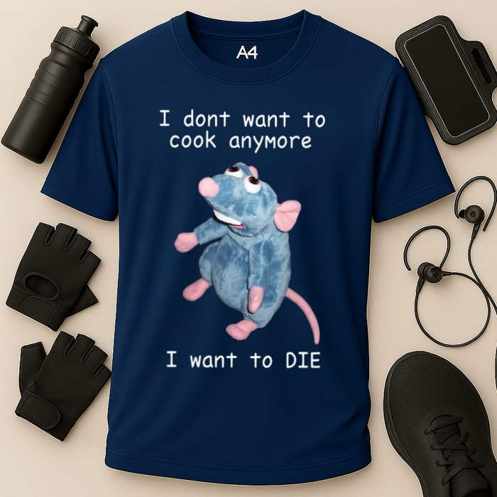 Remy DoesnT Want To Cook Anymore Performance Shirt