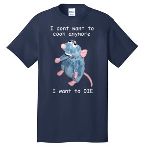 Remy DoesnT Want To Cook Anymore Tall T-Shirt