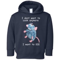 Remy DoesnT Want To Cook Anymore Toddler Hoodie