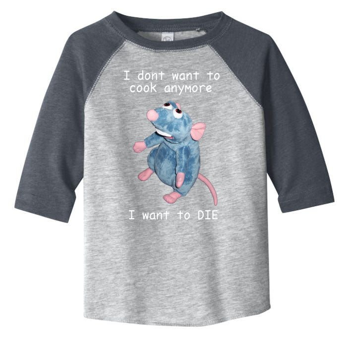 Remy DoesnT Want To Cook Anymore Toddler Fine Jersey T-Shirt