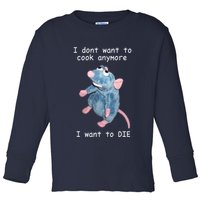 Remy DoesnT Want To Cook Anymore Toddler Long Sleeve Shirt