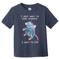 Remy DoesnT Want To Cook Anymore Toddler T-Shirt