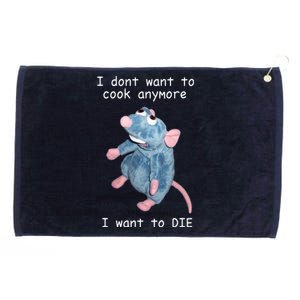 Remy DoesnT Want To Cook Anymore Grommeted Golf Towel