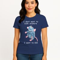Remy DoesnT Want To Cook Anymore Womens T-Shirt