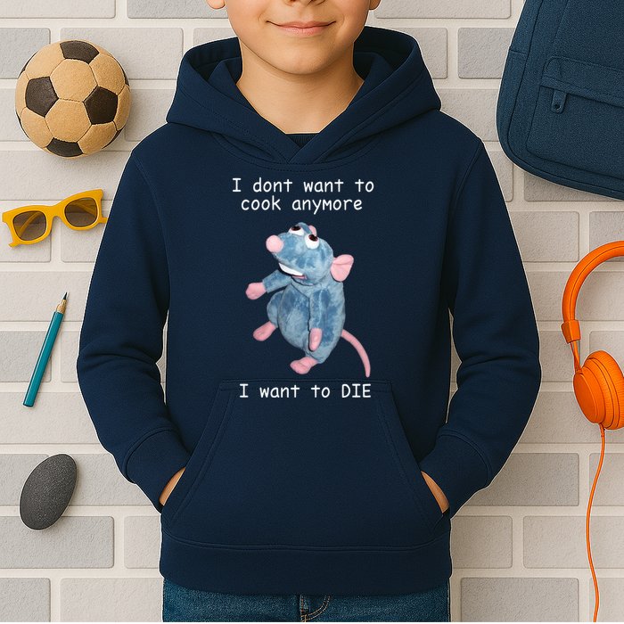 Remy DoesnT Want To Cook Anymore Kids Hoodie