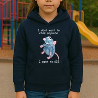 Remy DoesnT Want To Cook Anymore Kids Hoodie