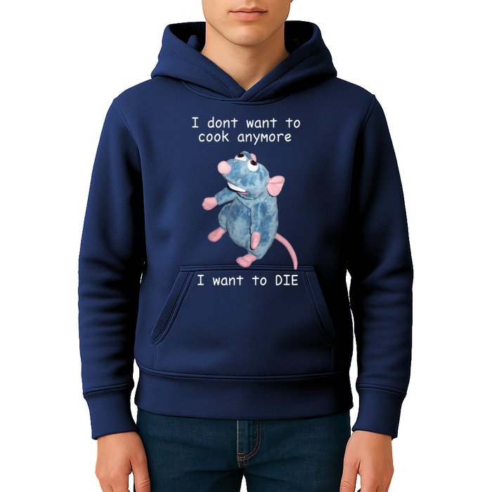 Remy DoesnT Want To Cook Anymore Kids Hoodie