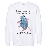Remy DoesnT Want To Cook Anymore Garment-Dyed Sweatshirt