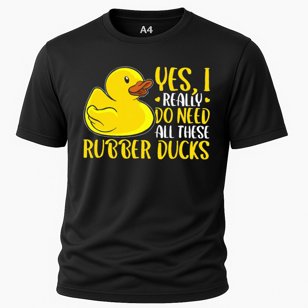 Rubber Duck Yes I Really Do Need All These Rubber Ducks Cooling Performance Crew T-Shirt