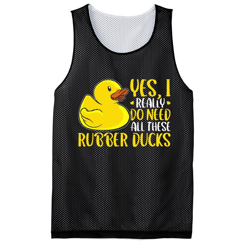 Rubber Duck Yes I Really Do Need All These Rubber Ducks Mesh Reversible Basketball Jersey Tank