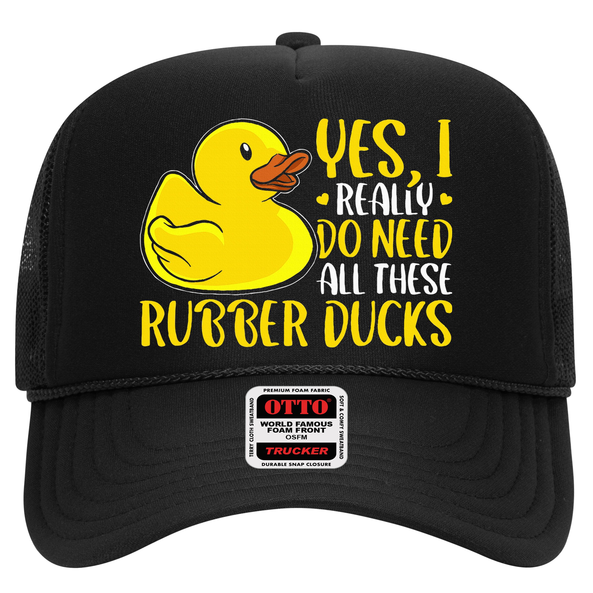 Rubber Duck Yes I Really Do Need All These Rubber Ducks Hat