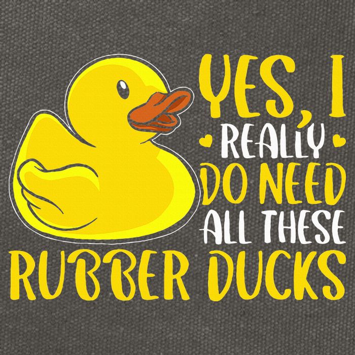 Rubber Duck Yes I Really Do Need All These Rubber Ducks Cotton Canvas Backpack