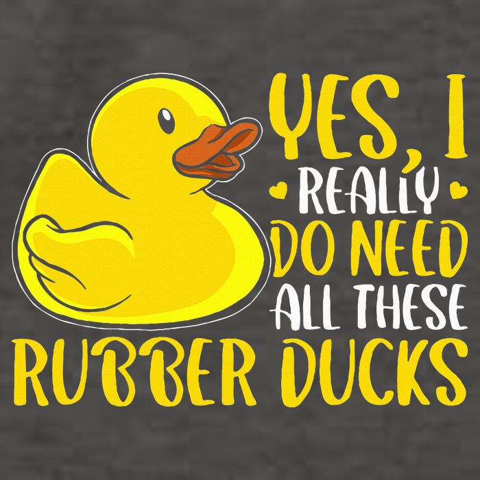 Rubber Duck Yes I Really Do Need All These Rubber Ducks Vector Backpack