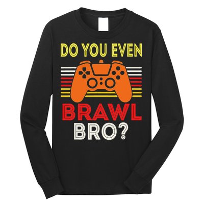 Retro Do You Even Brawl Bro Funny All Star Brawl Star Long Sleeve Shirt