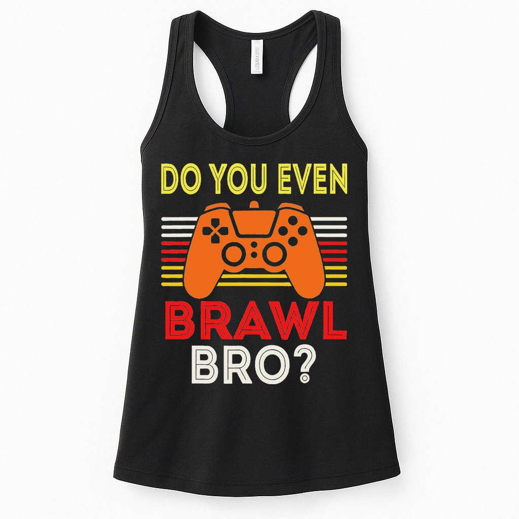 Retro Do You Even Brawl Bro Funny All Star Brawl Star Womens Tank Top