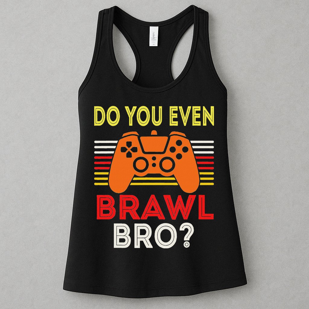 Retro Do You Even Brawl Bro Funny All Star Brawl Star Womens Tank Top