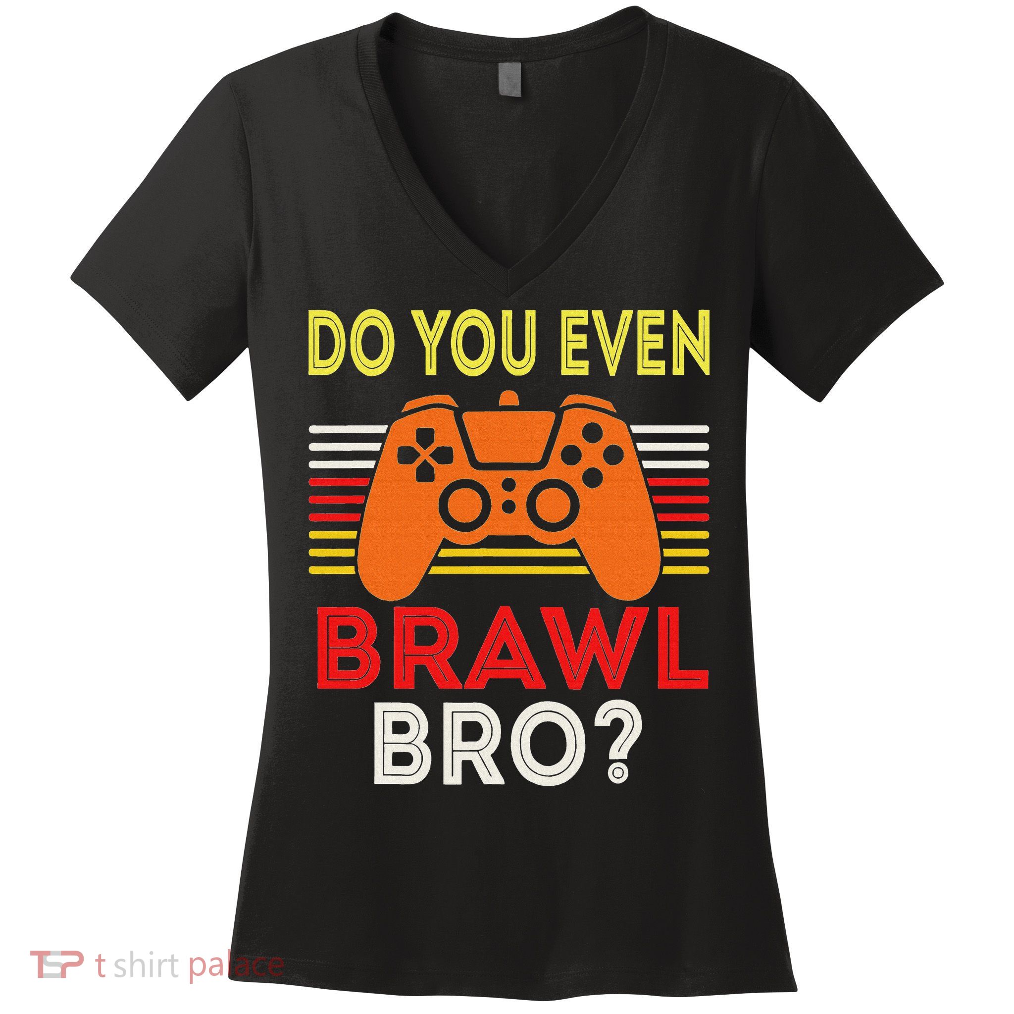 Retro Do You Even Brawl Bro Funny All Star Brawl Star Women's V-Neck T-Shirt