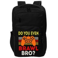 Retro Do You Even Brawl Bro Funny All Star Brawl Star Impact Tech Backpack