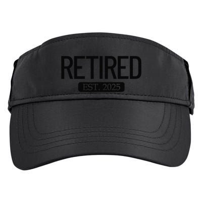 Retired Est. 2025 Work Retirement Gift Funny Retirement 2025 Adult Drive Performance Visor