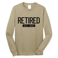 Retired Est. 2025 Work Retirement Gift Funny Retirement 2025 Long Sleeve Shirt