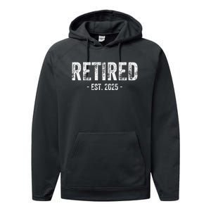 Retired Est. 2025 Retirement Gift Performance Fleece Hoodie