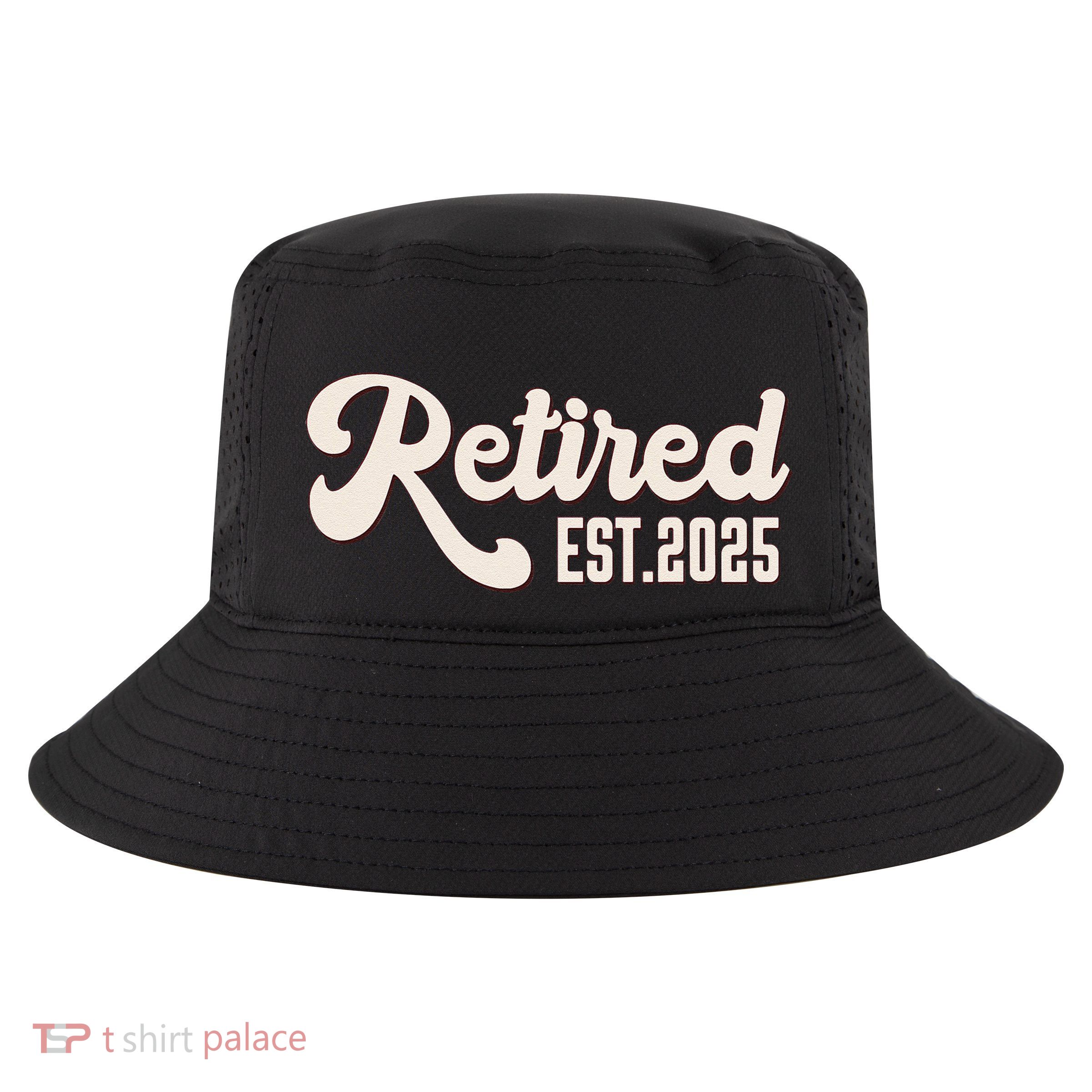 Retired Est 2025 Retiree Retirement Party Retiring Cool Comfort Performance Bucket Hat