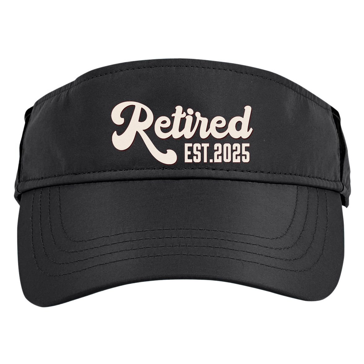 Retired Est 2025 Retiree Retirement Party Retiring Adult Drive Performance Visor