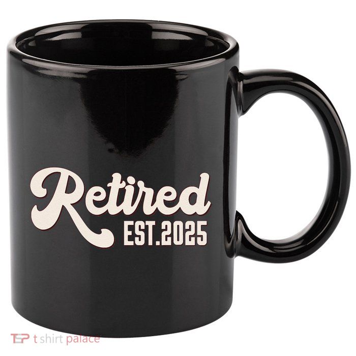 Retired Est 2025 Retiree Retirement Party Retiring 11oz C Handle Ceramic Mug