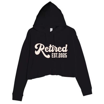 Retired Est 2025 Retiree Retirement Party Retiring Crop Fleece Hoodie