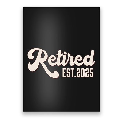 Retired Est 2025 Retiree Retirement Party Retiring Poster