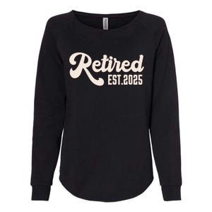 Retired Est 2025 Retiree Retirement Party Retiring Womens California Wash Sweatshirt